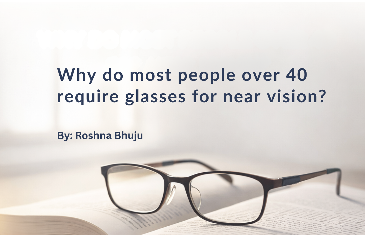 Why do most people over 40 require glasses for near vision?